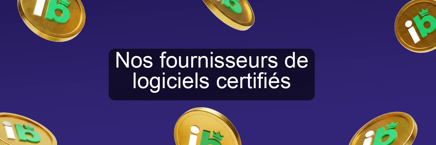 Nos fournisseurs de logiciels certifiés